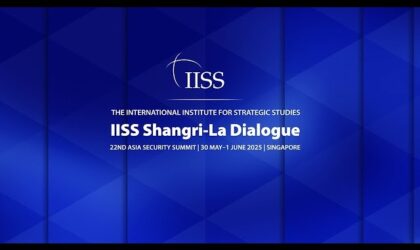 ຕິດຕາມກອງປະຊຸມຄວາມໝັ້ນຄົງ ອາຊີ-ປາຊີຟິກ Shanri-La Dialogue 2025 ຢູ່ສິງກະໂປ