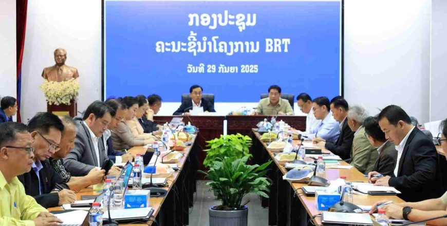 ຫາລື ແກ້ໄຂບັນຫາໂຄງການລົດເມດ່ວນ BRT ເພື່ອກໍ່ສ້າງສໍາເລັດຕາມແຜນ